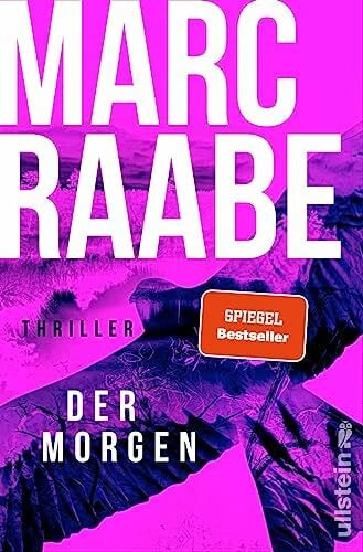 Raabe, Marc Der Morgen: Thriller | Der Auftakt der großen Thriller-Bestseller-Serie um Art Mayer! (Art Mayer-Serie, Band 1)