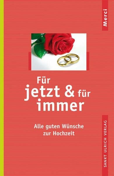 Drews, Gerald Für jetzt & für immer: Alle guten Wünsche zur Hochzeit (Merci)