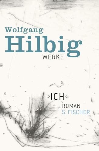 Hilbig, Wolfgang Werke, Band 5: »Ich«: Roman