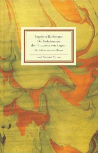 Bachmann, Ingeborg Die Geheimnisse der Prinzessin von Kagran: Eine Legende (Insel-Bücherei)