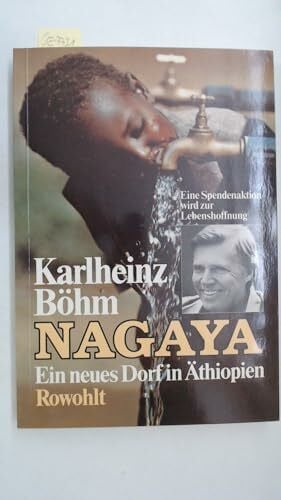 Gartung, Werner Nagaya: Ein neues Dorf in Äthiopien: Gespräche mit Rupert Neudeck
