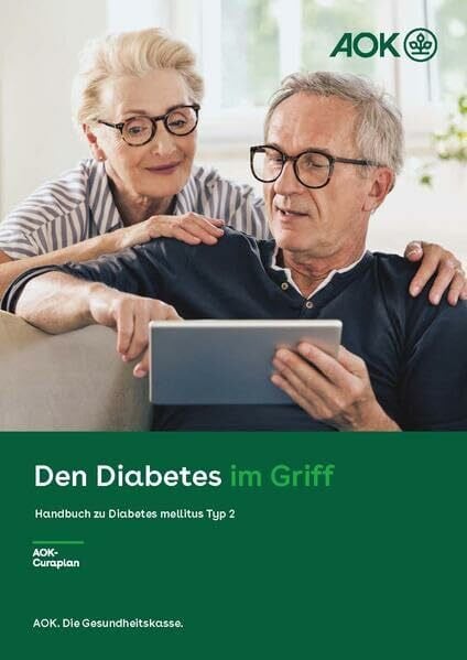 AOK-Bundesverband, Berlin Den Diabetes im Griff: Handbuch zu Diabetes mellitus Typ 2