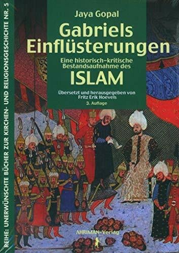 Hoevels, Fritz Erik Gabriels Einflüsterungen: Eine historisch-kritische Bestandsaufnahme des Islam (Unerwünschte Bücher zur Kirchen- und Religionsgeschichte, Band 5)