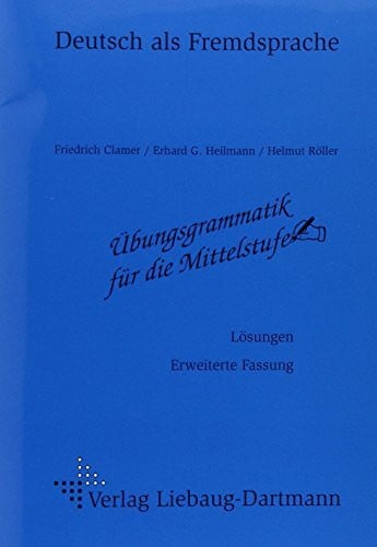 Heilmann, Erhard G Übungsgrammatik für die Mittelstufe. Lösungsheft: Erweiterte Fassung. Lösungsheft