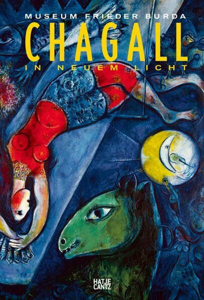 Stiftung Frieder Burda Chagall. In neuem Licht.: In neuem Licht +special price+