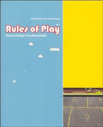 Zimmerman, Eric Rules of Play: Game Design Fundamentals (Mit Press)