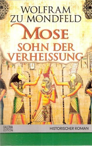 Mondfeld, Wolfram zu Mose - Sohn der Verheissung: Roman (Allgemeine Reihe. Bastei Lübbe Taschenbücher)