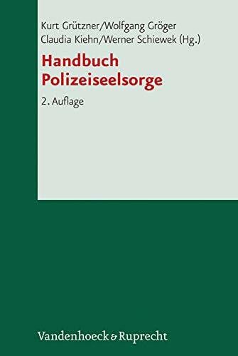 Werner Schiewek Handbuch Polizeiseelsorge (Das Brennt Mir Auf Der Seele)