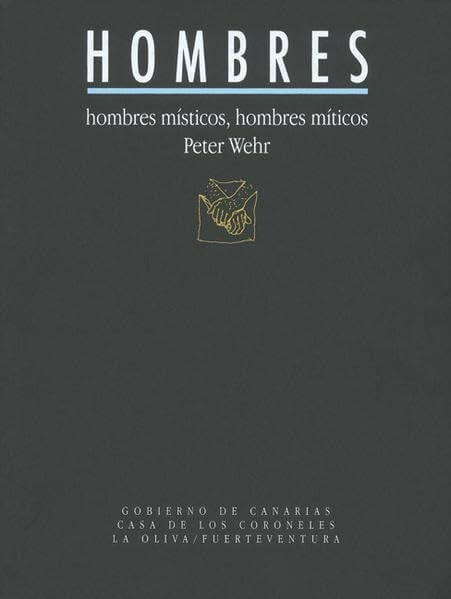 Wyss, Beat Peter Wehr - hombres: Hombres místicos, hombres míticos