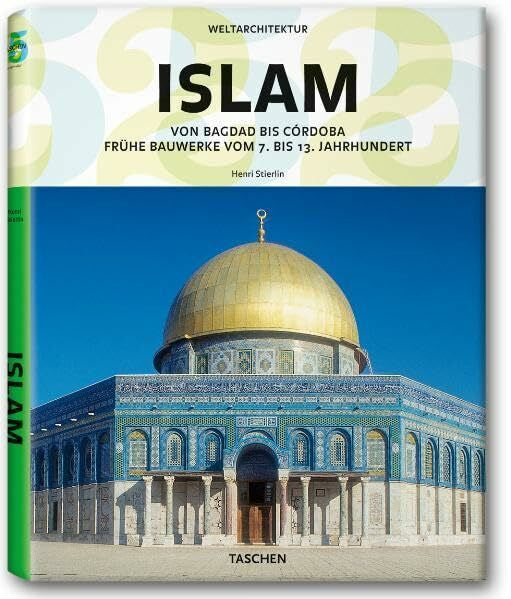 Stierlin, Henri Weltarchtektur - Islam: 25 Jahre TASCHEN