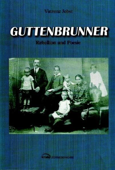 Jobst, Vinzenz Guttenbrunner: Rebellion und Poesie