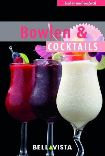 Bellavista Kochbuch 'lecker und einfach' - Bowlen & Cocktails
