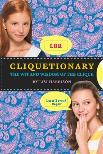 Harrison, Lisi Cliquetionary: The Wit and Wisdom of the Clique