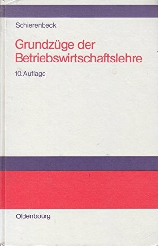 Schierenbeck, Henner Grundzüge der Betriebswirtschaftslehre
