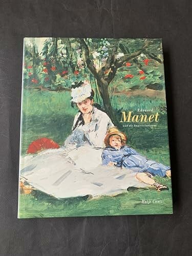 Conzen, Ina Edouard Manet und die Impressionisten