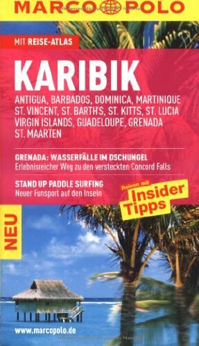 Irmeli Tonollo MARCO POLO Reiseführer Karibik, Antigua, Barbados, Dominica, Martinique, St.Vincent, St.Barth´s, St.Kitts, St.Lucia, Virgin Islands, Guadeloupe, Grenada, St.Maarten