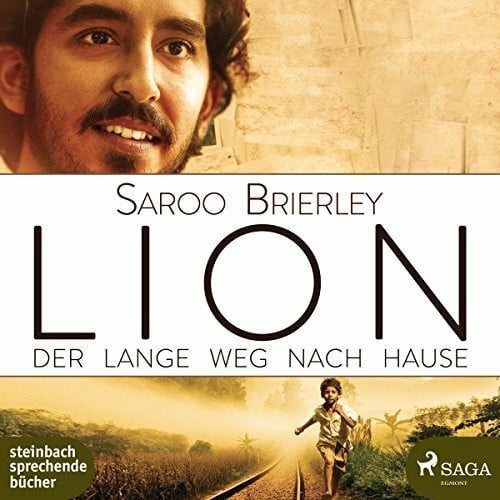 Brierley, Saroo LION - Der lange Weg nach Hause: Wie ich als Fünfjähriger verloren ging und fünfundzwanzig Jahre später meine Familie wiederfand