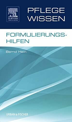 Hein, Bernd PflegeWissen, Formulierungshilfen
