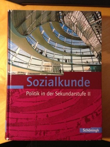 Kurz-Gieseler, Stephan Sozialkunde: Gesamtband: Politik in der Sekundarstufe II - Bisherige Ausgabe / Gesamtband (Sozialkunde: Politik in der Sekundarstufe II - Bisherige Ausgabe)