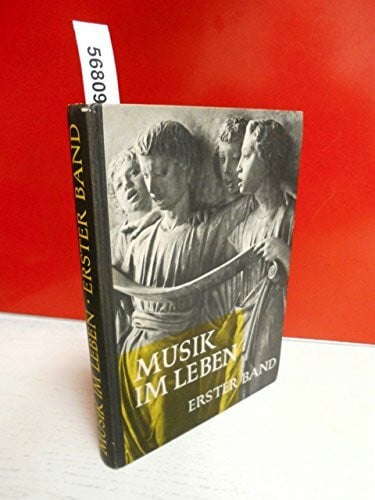 Jakoby, Richard Musik im Leben I. Ein Buch zum Singen und Spielen vom 5. Schuljahr an