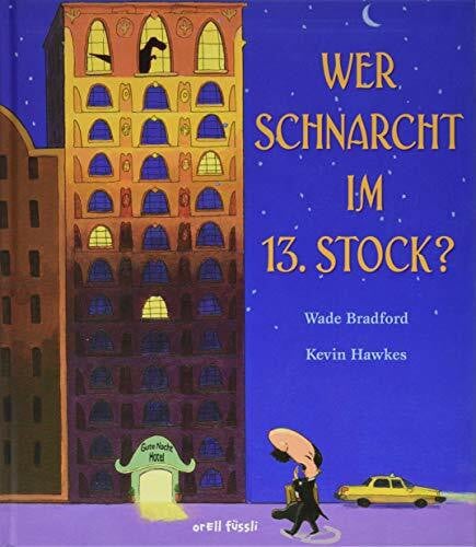 Hawkes, Kevin Wer schnarcht im 13. Stock?