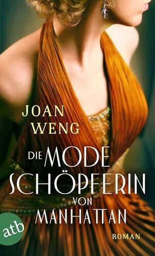 Weng, Joan Die Modeschöpferin von Manhattan: Roman