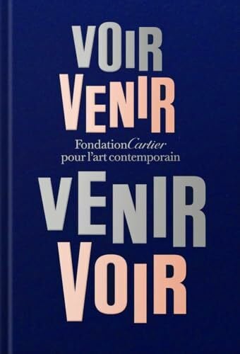 Coccia, Emanuele Fondation Cartier pour l'art contemporain: Voir Venir, Venir Voir