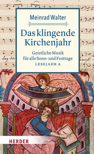 Walter, Meinrad Das klingende Kirchenjahr: Geistliche Musik für alle Sonn- und Festtage. Lesejahr A