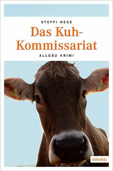 Hege, Steffi Das Kuh-Kommissariat (Allgäu Krimi)