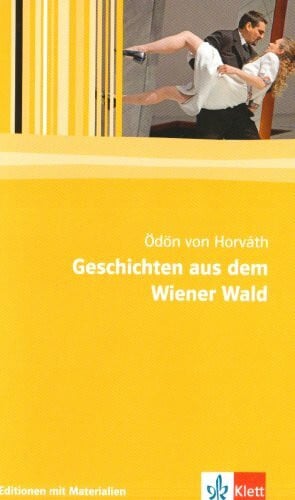 Schäfer, Stefan Geschichten aus dem Wiener Wald: Volksstück in drei Teilen. Textausgabe mit Materialien