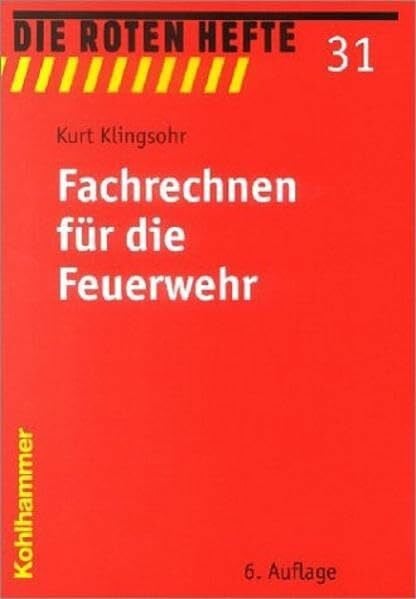 Klingsohr, Kurt Fachrechnen für den Feuerwehrmann (Die Roten Hefte)