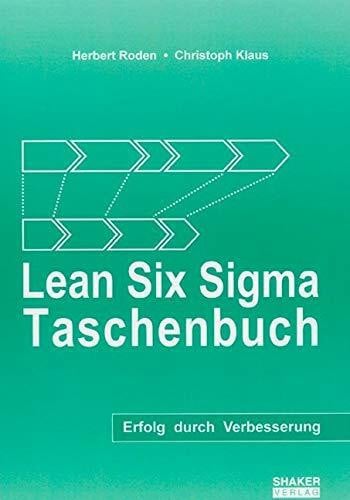 Klaus, Christoph Lean Six Sigma Taschenbuch: Erfolg durch Verbesserung