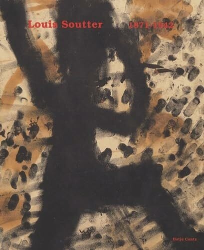 Le Corbusier Louis Soutter 1871-1942: Kunstmuseum Basel ; Musée cantonal des Beaux-Arts Lausanne ; Collection de l'art brut Lausanne