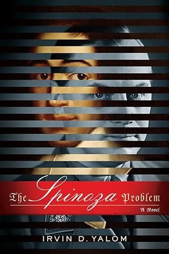 Yalom, Irvin D. The Spinoza Problem: A Novel