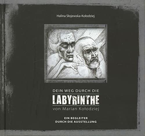 Halina Stojewska-Kolodziej Dein Weg durch die Labyrinthe