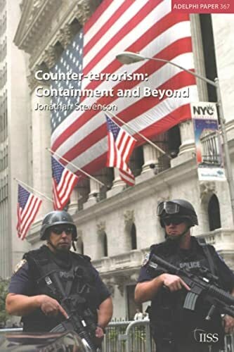 Stevenson, Jonathan Counter-terrorism: Containment and Beyond (Adelphi series)