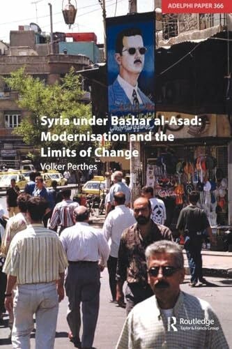 Perthes, Volker Syria under Bashar al-Asad: Modernisation and the Limits of Change (Adelphi)