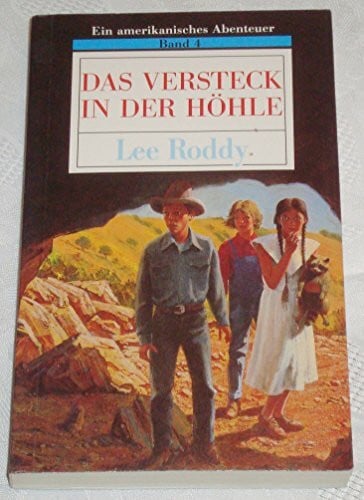 Roddy, Lee Ein amerikanisches Abenteuer [04]: Das Versteck in der Höhle