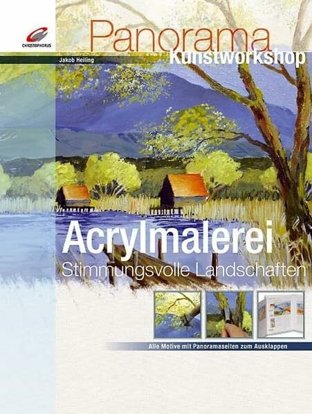 Heiling, Jakob Acrylmalerei Stimmungsvolle Landschaften (Panorama Kunstworkshop)
