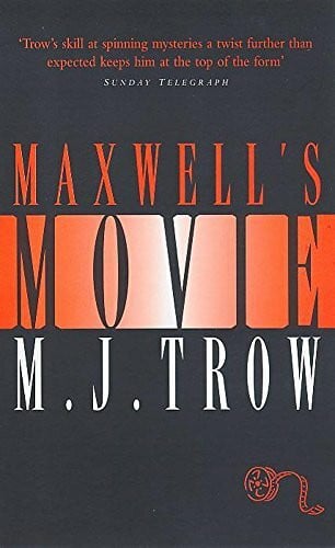 Trow, M. J. Maxwell's Movie