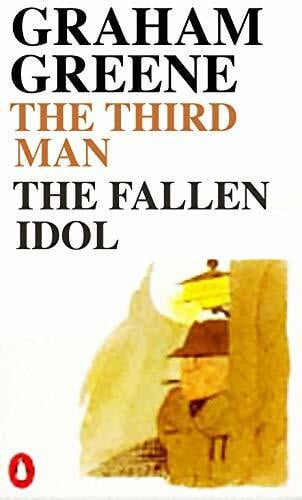 Graham Greene The Third Man & the Fallen Idol