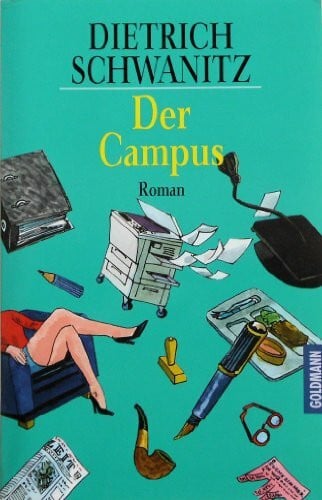 Schwanitz, Dietrich Der Campus