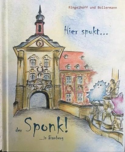 Bollerhoff, Barbara Hier spukt der Sponk!: ... in Bamberg