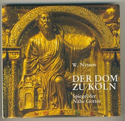 Bildungswerk der Erzdiözese Köln Der Dom zu Köln. Spiegel der nähe Gottes.