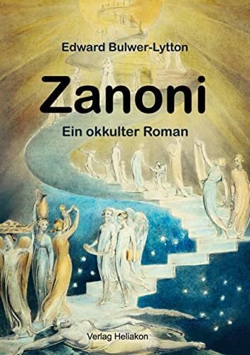 Bulwer-Lytton, Edward Zanoni: Ein okkulter Roman