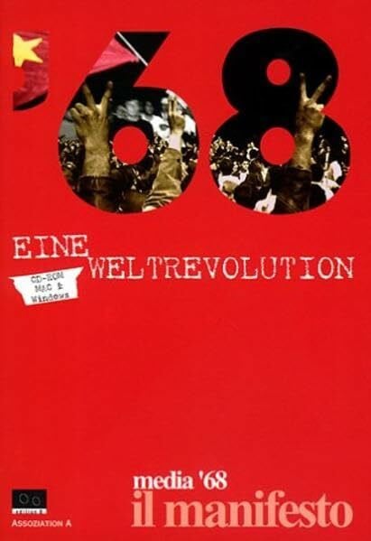 Petrucciani, Stefano '68, Eine Weltrevolution, 1 CD-ROM: Für Windows ab 3.1 und MacOS ab 7.5. Empfohlen wird Windows 95/98. Hrsg.: il manifesto / media '68