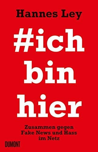 Görig, Carsten #ichbinhier: Zusammen gegen Fake News und Hass im Netz