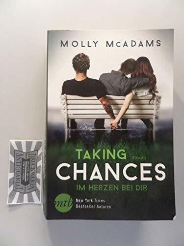 Kappeller, Justine Taking Chances - Im Herzen bei dir: Roman. Deutsche Erstveröffentlichung (New York Times Bestseller Autoren: Romance)