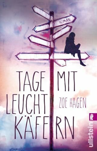 Hagen, Zoe Tage mit Leuchtkäfern: Roman