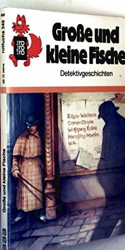 unbekannt Grosse und kleine Fische: Detektivgeschichten (rororo rotfuchs)